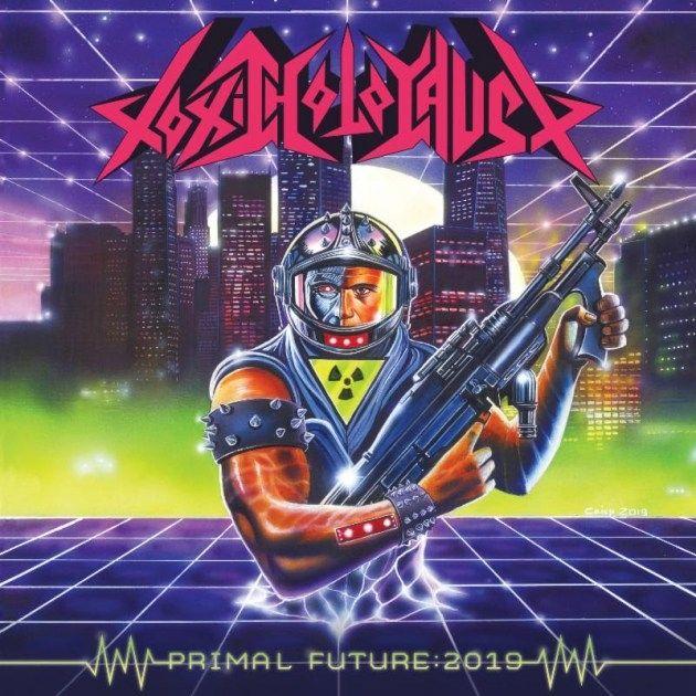 Portada del álbum "Primal Future: 2019", de Toxic Holocaust