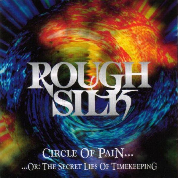 Portada de Álbum "Circle Of Pain... Or: The Secret Lies Of Timekeeping", de Rough Silk