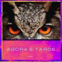 Capa do Single/EP "Agora É Tarde", de Amorae