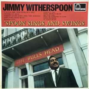 Portada de Álbum "'Spoon Sings And Swings", de Jimmy Witherspoon