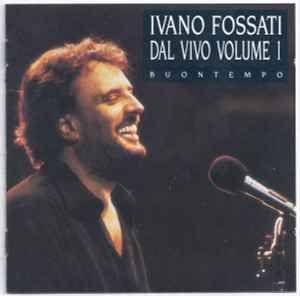 Portada de Álbum "Dal Vivo Volume 1 : Buontempo", de Ivano Fossati