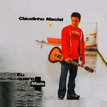 Portada de Álbum "Eu Quero Mais", de Claudinho Maciel