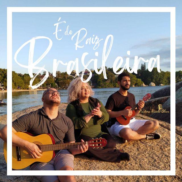 Portada de Álbum "É De Raiz Brasileira", de Pastora Nicole Alves