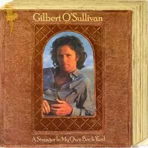 Album cover of "A Stranger In My Own Back Yard" by Gilbert O'Sullivan