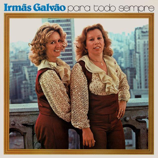 Capa do Álbum "Para Todo Sempre", de As Galvão