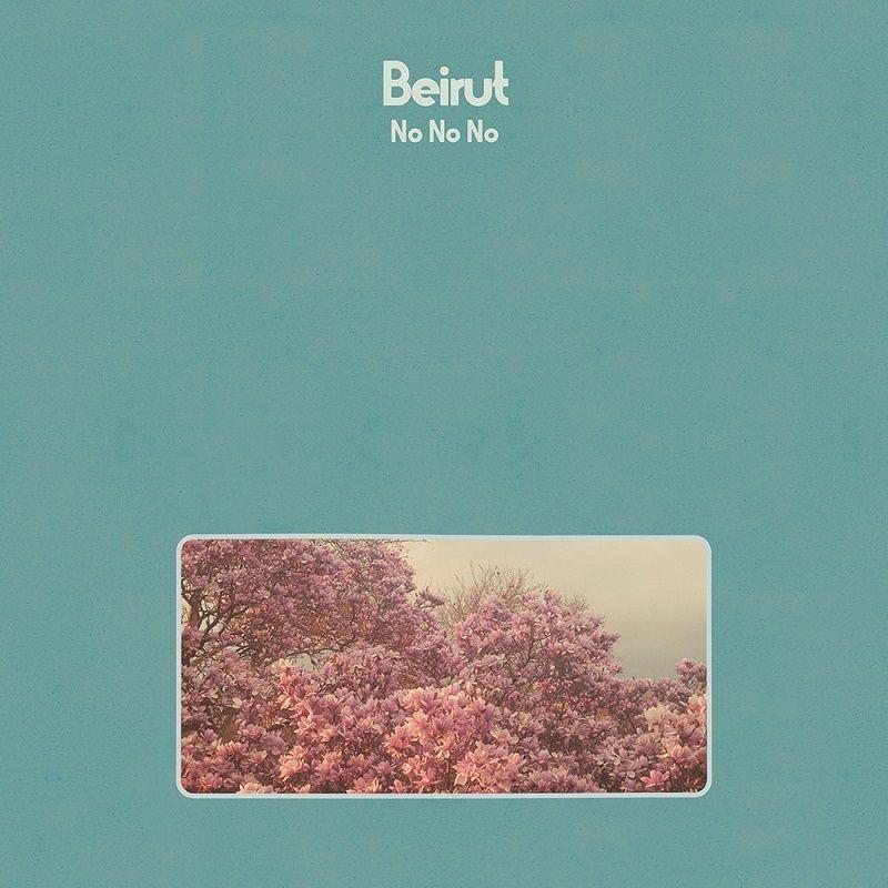 Capa do Álbum "No No No", de Beirut