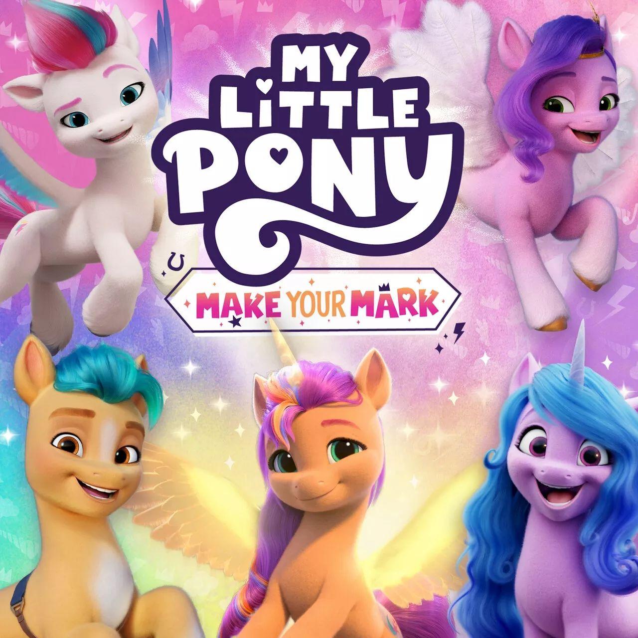 Album cover of "Make Your Mark" by My Little Pony