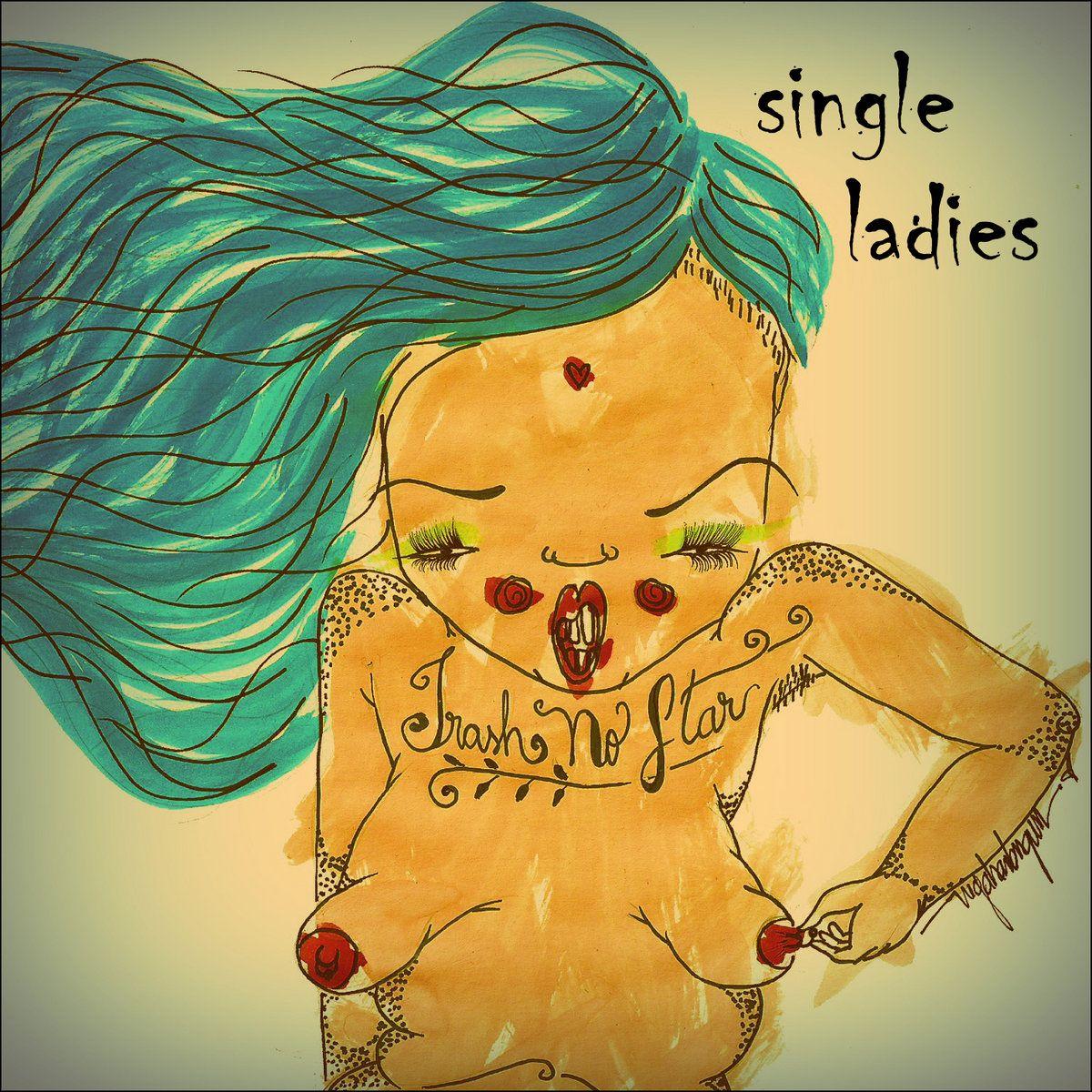 Portada de Álbum "Single Ladies", de Trash No Star