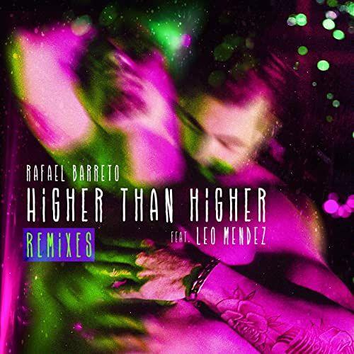 Portada de Álbum "Higher Than Higher (The Remixes)", de Rafael Barreto