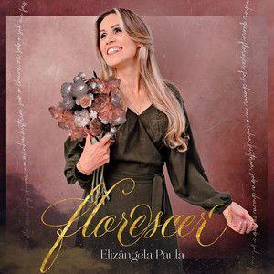Portada de Álbum "Florescer", de Elizângela Paula