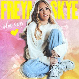 Portada de Sencillo/EP "Who Says", de Freya Skye