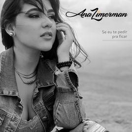 Capa do Álbum "Se Eu Te Pedir Pra Ficar", de Ana Zimmermann