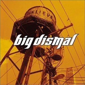Portada de Álbum "Believe", de Big Dismal