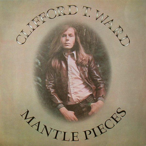 Portada de Álbum "Mantle Pieces", de Clifford T. Ward