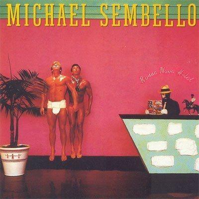 Capa do Álbum "Bossa Nova Hotel", de Michael Sembello