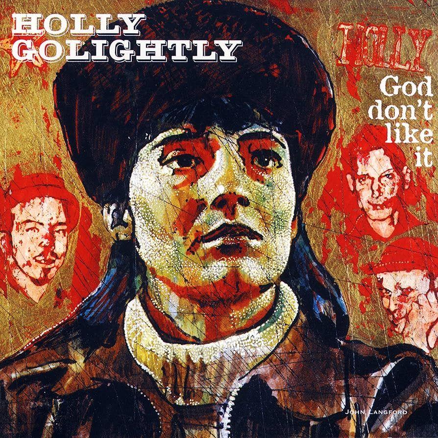 Capa do Álbum "God Don't Like It", de Holly Golightly