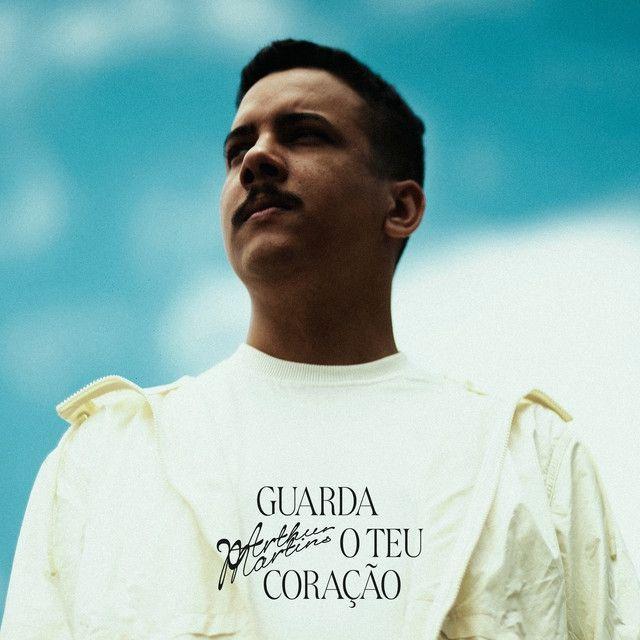 Capa do Single/EP "GUARDA O TEU CORAÇÃO", de Arthur Martins