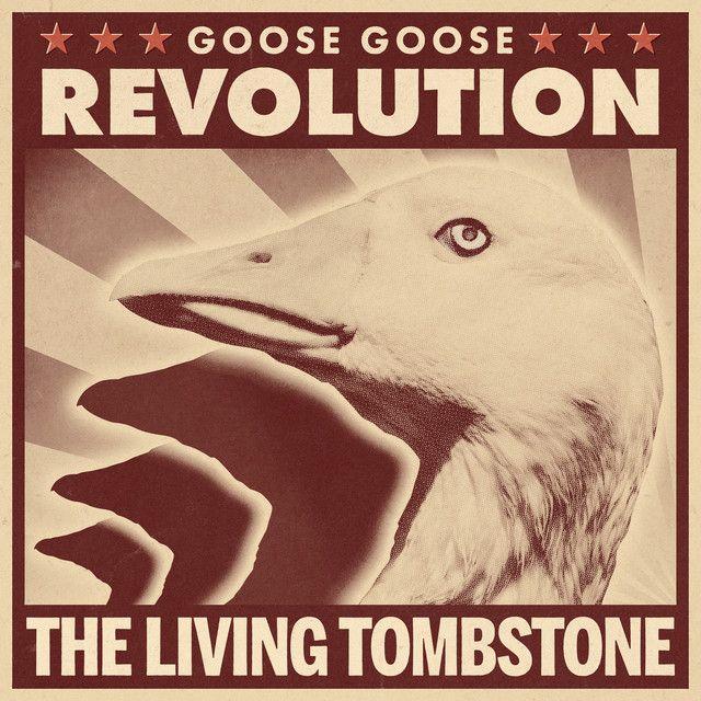 Portada de Sencillo/EP "Goose Goose Revolution", de The Living Tombstone