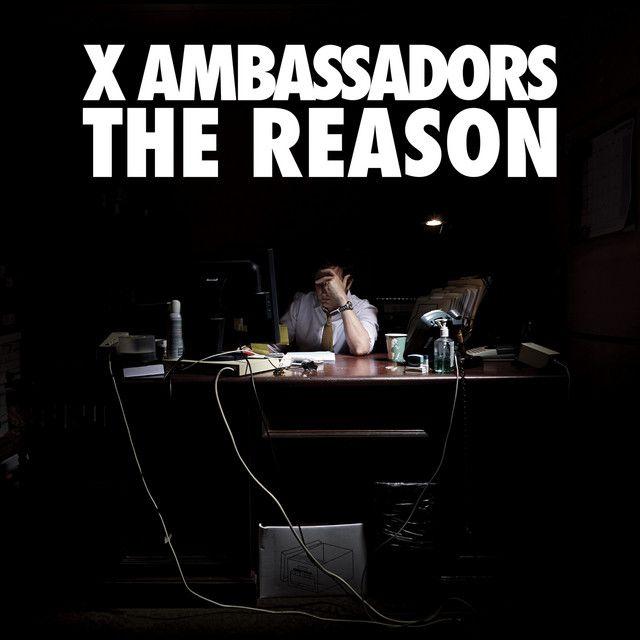Single/EP cover of "The Reason" by X Ambassadors
