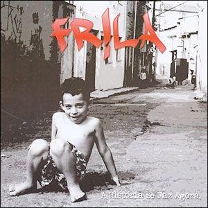 Portada de Álbum "A História se Faz Agora", de Frila