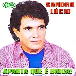 Portada de Álbum "Aparta Que é Briga", de Sandro Lúcio