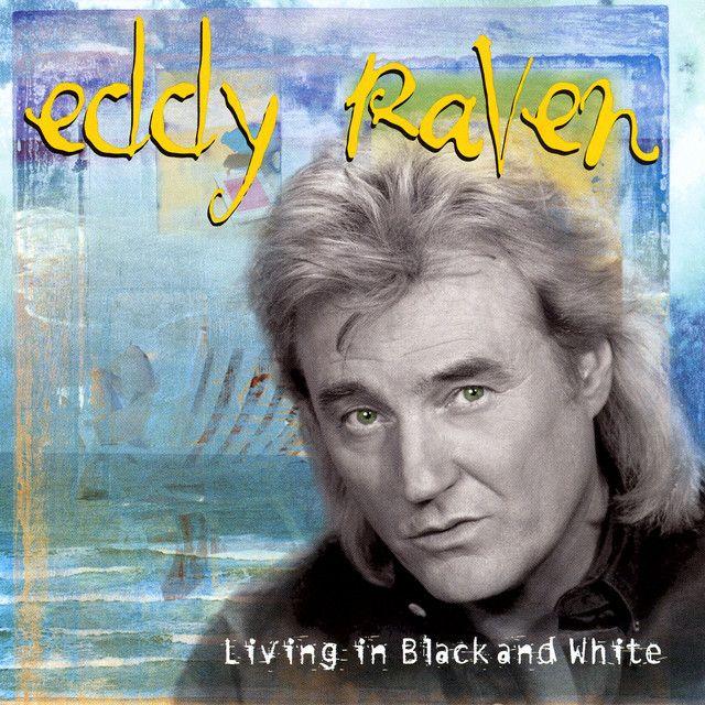 Portada de Álbum "Living In Black And White", de Eddy Raven
