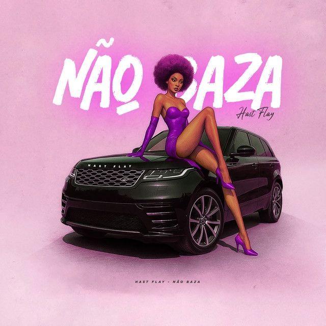 Portada de Sencillo/EP "Não baza", de Hast Flay