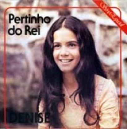 Portada del álbum "Pertinho do Rei", de Denise