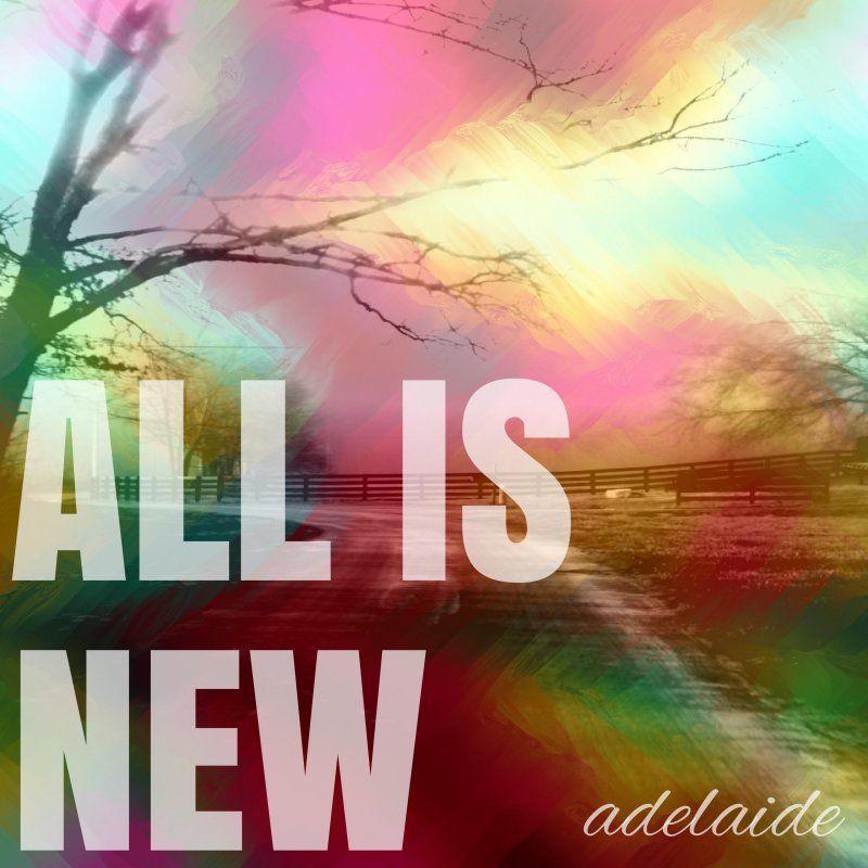Capa do Single/EP "All Is New", de Adelaide