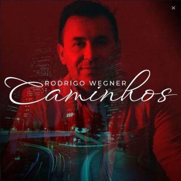 Single/EP cover of "Caminhos" by Rodrigo Wegner