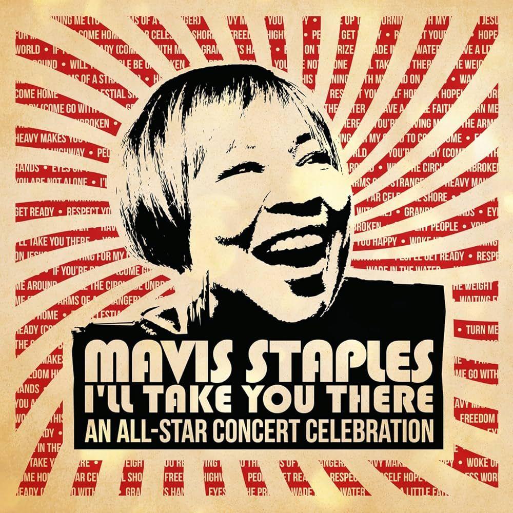 Capa do Álbum "I'll Take You There: An All-Star Concert Celebration", de Mavis Staples