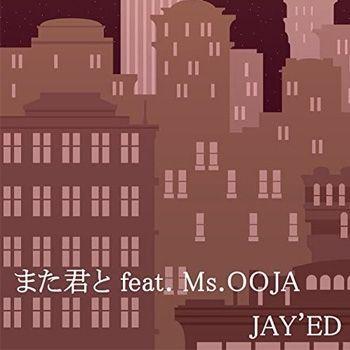 Portada del álbum "Mata Kimi To (feat. Ms. OOJA)", de JAYED