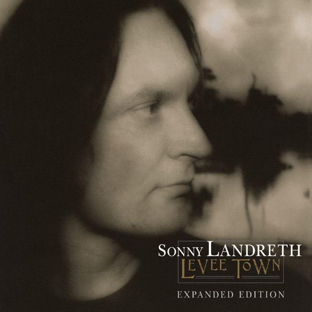 Capa do Álbum "Levee Town", de Sonny Landreth