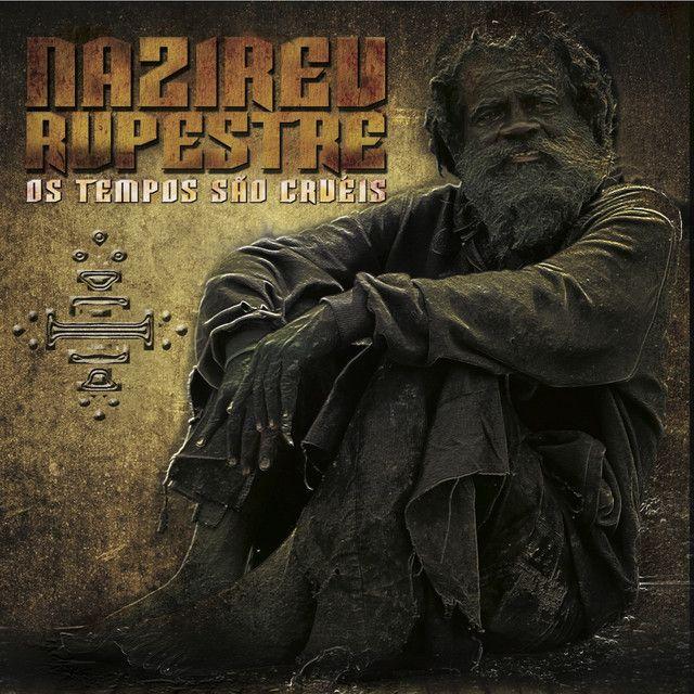Portada de Álbum "Os Tempos São Cruéis", de Nazireu Rupestre