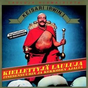 Capa do Álbum "Keisari Irwin I - Lauluja Alamaisista", de Irwin Goodman