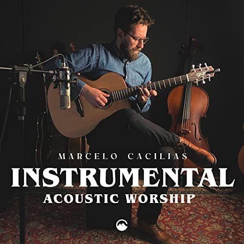 Portada de Sencillo/EP "Instrumental Acoustic Worship", de Marcelo Cacilias
