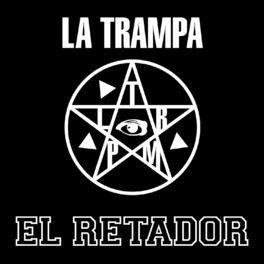 Portada de Sencillo/EP "El Retador", de La Trampa