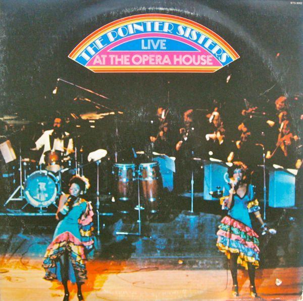 Portada del álbum "The Pointer Sisters Live At The Opera House", de Pointer Sisters