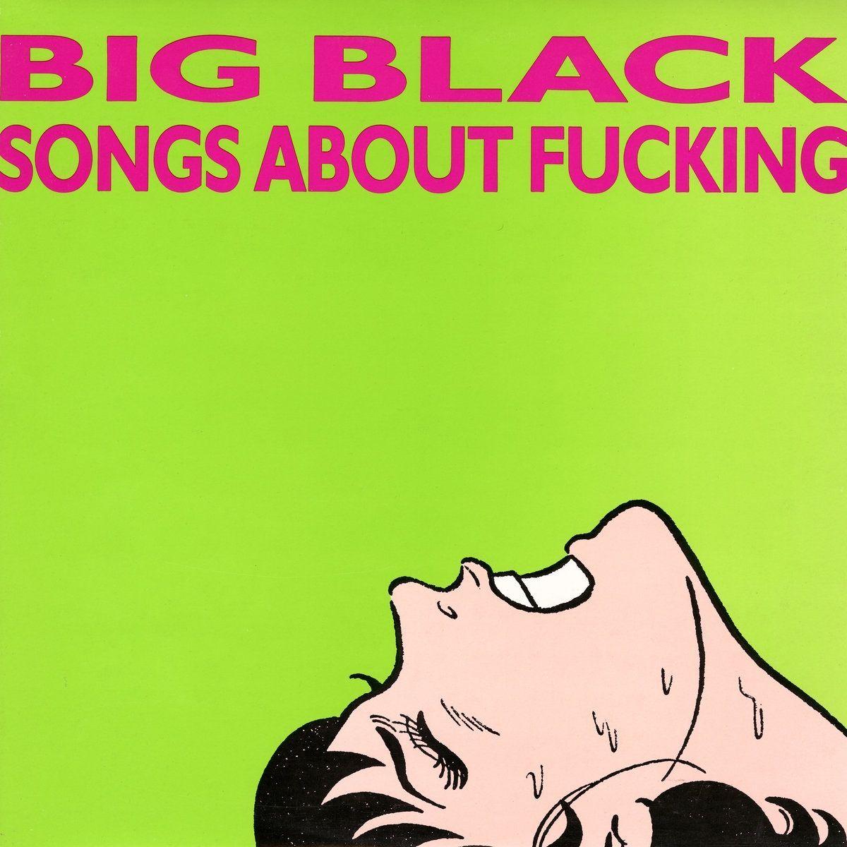 Capa do Álbum "Songs About Fucking", de Big Black