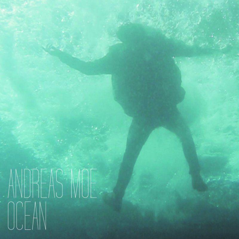 Portada de Sencillo/EP "Ocean", de Andreas Moe