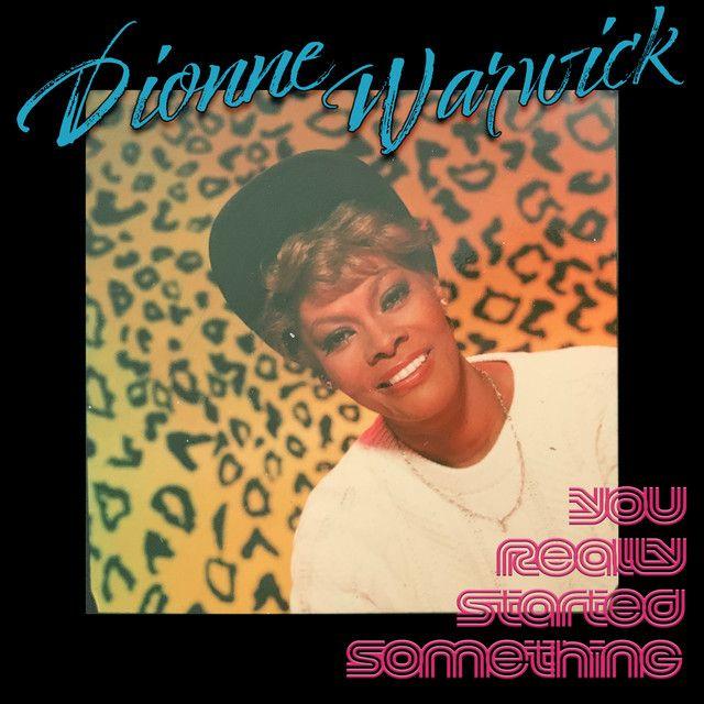 Portada del álbum "You Really Started Something (Remixes)", de Dionne Warwick