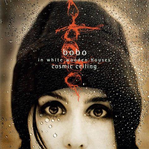 Portada de Álbum "Cosmic Ceiling", de Bobo in White Wooden Houses
