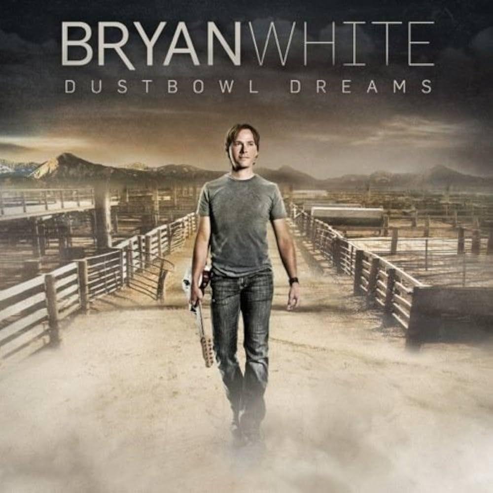 Portada de Álbum "Dustbowl Dreams", de Bryan White