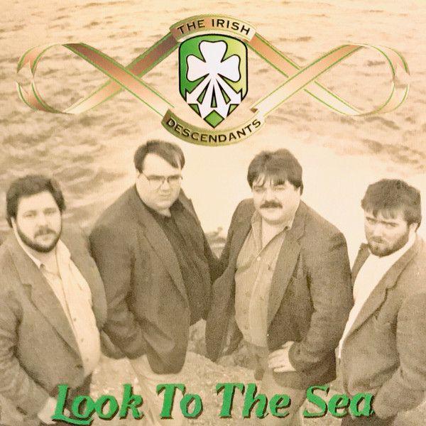 Album cover of "Look To The Sea" by The Irish Descendants