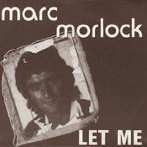 Album cover of "Let Me" by Marc Morlock