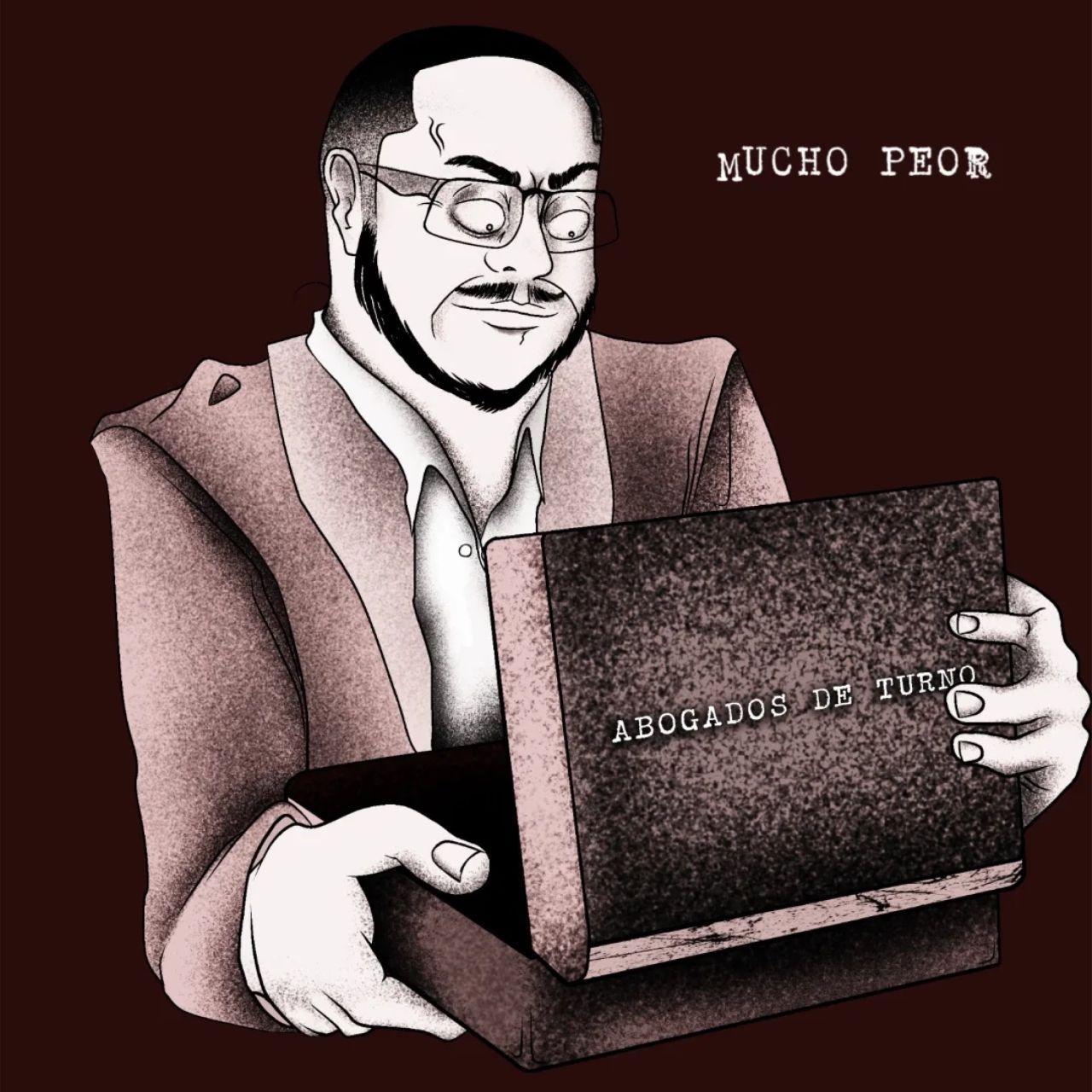 Portada de Sencillo/EP "Mucho Peor", de Abogados de Turno