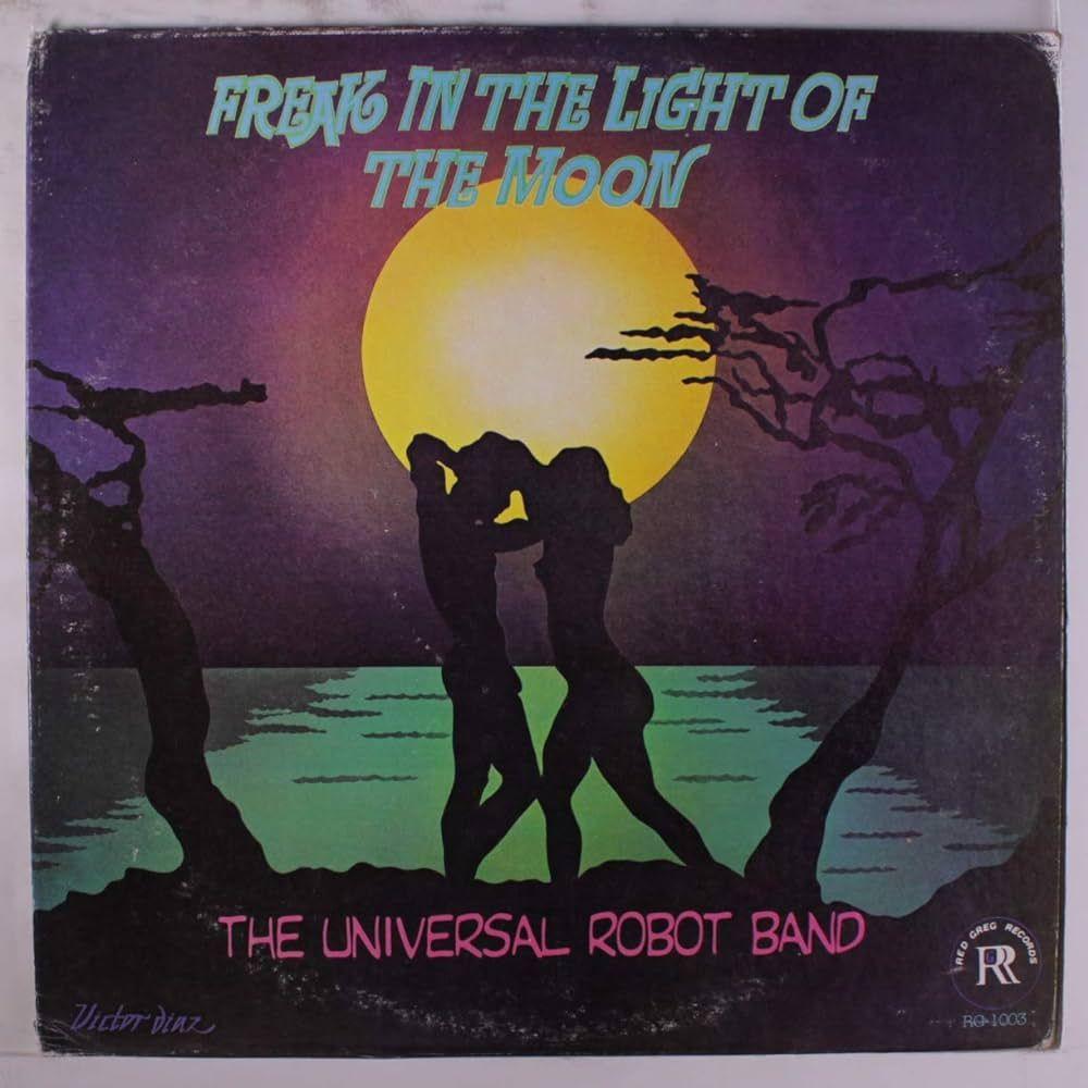 Portada de Álbum "Freak In The Light Of The Moon", de Universal Robot Band
