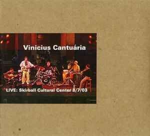 Portada de Álbum "Live: Skirball Cultural Center 8/7/03", de Vinícius Cantuária