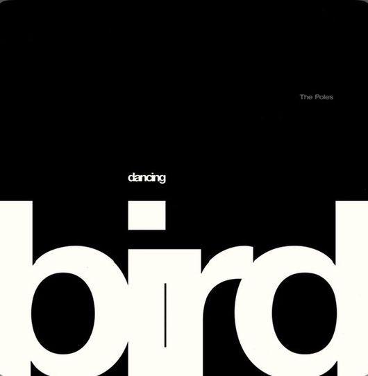 Portada de Sencillo/EP "Dancing Bird ", de The Poles