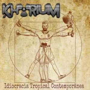 Portada de Álbum "Idiocracia Tropical Contemporânea", de Khorium